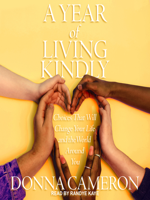 Title details for A Year of Living Kindly by Donna Cameron - Wait list